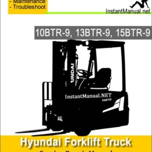 Hyundai Forklift Truck 10BTR-9 13BTR-9 15BTR-9 Service Repair Manual