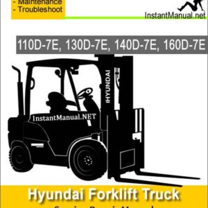 Hyundai Forklift Truck 110D-7E 130D-7E 140D-7E 160D-7E Service Repair Manual