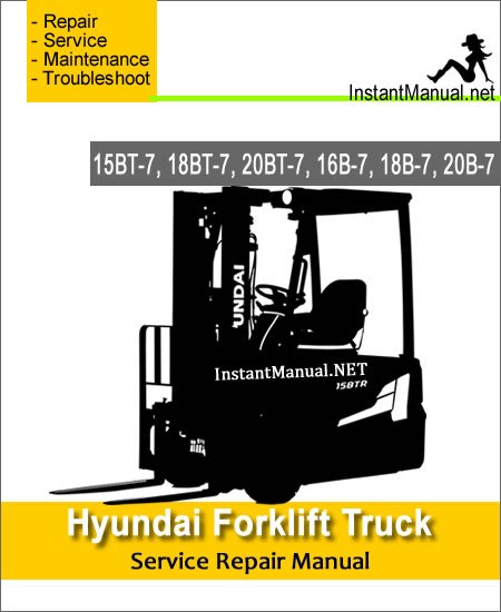 Hyundai Forklift Truck 15BT-7 18BT-7 20BT-7 16B-7 18B-7 20B-7 Service Repair Manual