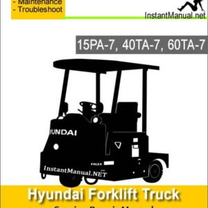 Hyundai Forklift Truck 15PA-7 40TA-7 60TA-7 Service Repair Manual