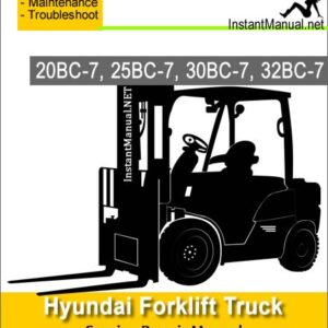 Hyundai Forklift Truck 20BC-7 25BC-7 30BC-7 32BC-7 Service Repair Manual