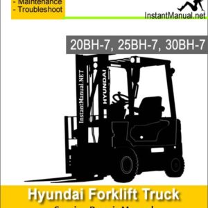 Hyundai Forklift Truck 20BH-7 25BH-7 30BH-7 Service Repair Manual