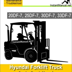Hyundai Forklift Truck 20DF-7 25DF-7 30DF-7 33DF-7 Service Repair Manual