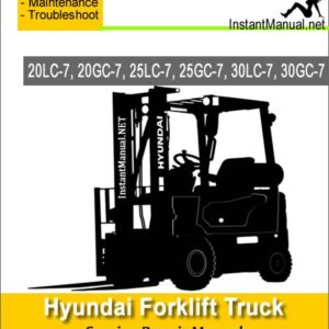 Hyundai Forklift Truck 20LC-7 20GC-7 25LC-7 25GC-7 30LC-7 30GC-7 Service Repair Manual