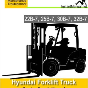 Hyundai Forklift Truck 22B-7 25B-7 30B-7 32B-7 Service Repair Manual