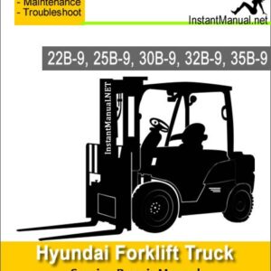 Hyundai Forklift Truck 22B-9 25B-9 30B-9 32B-9 35B-9 Service Repair Manual