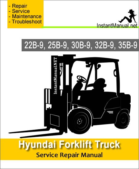 Hyundai Forklift Truck 22B-9 25B-9 30B-9 32B-9 35B-9 Service Repair Manual