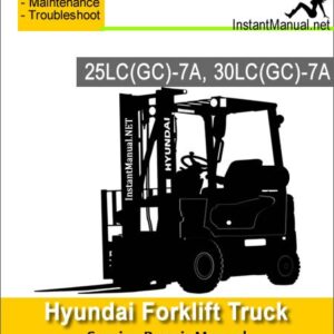 Hyundai Forklift Truck 25LC(GC)-7A 30LC(GC)-7A Service Repair Manual