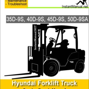Hyundai Forklift Truck 35D-9S 40D-9S 45D-9S 50D-9SA Service Repair Manual