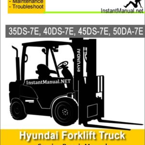 Hyundai Forklift Truck 35DS-7E 40DS-7E 45DS-7E 50DA-7E Service Repair Manual