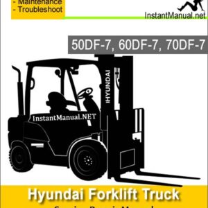 Hyundai Forklift Truck 50DF-7 60DF-7 70DF-7 Service Repair Manual
