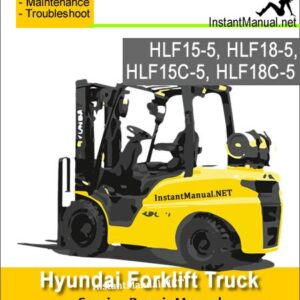 Hyundai Forklift Truck HLF15-5 HLF18-5 HLF15C-5 HLF18C-5 Service Repair Manual