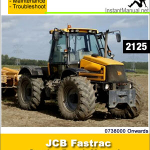 JCB 2125 Fastrac Service Repair Manual SN 0738000 Onwards