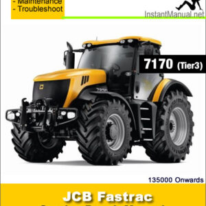 JCB 7170 Tier 3 Fastrac Service Repair Manual SN 135000 Onwards
