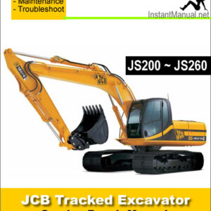 JCB JS200 JS210 JS220 JS240 JS260 Tracked Excavator Service Repair Manual