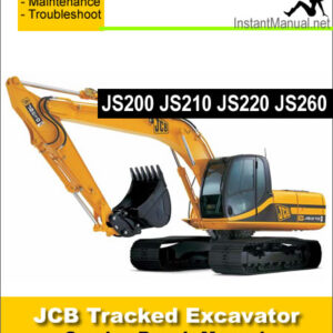 JCB JS200 JS210 JS220 JS260 Tracked Excavator Service Repair Manual