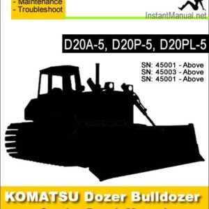 Komatsu D20A-5 D20P-5 D20PL-5 Bulldozer Service Repair Manual SN 45001-Up