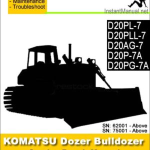 Komatsu D20PL-7 D20PLL-7 D20AG-7 D20P-7A D20PG-7A Bulldozer Service Repair Manual SN 62001-75001