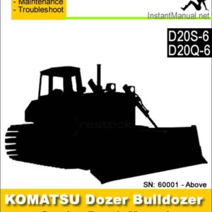 Komatsu D20S-6 D20Q-6 Bulldozer Service Repair Manual SN 60001-Up