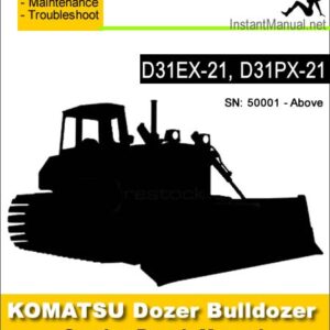 Komatsu D31EX-21 D31PX-21 Bulldozer Service Repair Manual SN 50001-Up