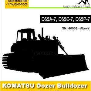 Komatsu D65A-7 D65E-7 D65P-7 Bulldozer Service Repair Manual SN 40001-Up