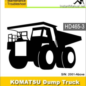 Komatsu HD465-3 Dump Truck Service Repair Manual SN 2001-Above