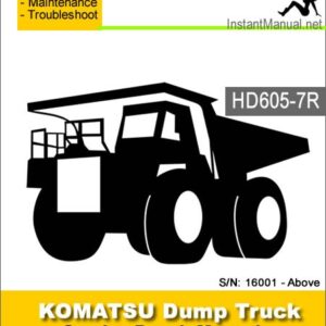 Komatsu HD605-7R Dump Truck Service Repair Manual SN 16001-Above