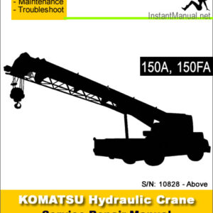 Komatsu 150A 150FA Hydraulic Crane Service Repair Manual SN 10828-Above