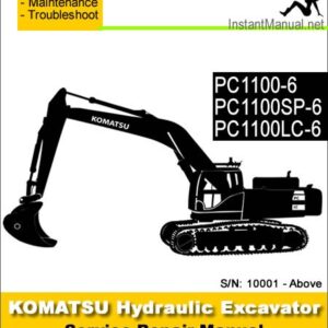 Komatsu PC1100-6 PC1100SP-6 PC1100LC-6 Hydraulic Excavator Service Repair Manual SN 10001-Up