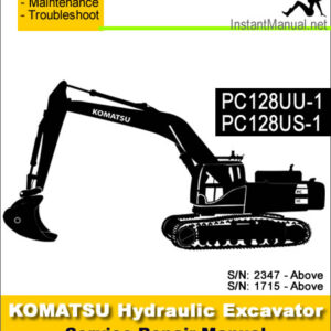 Komatsu PC128UU-1 PC128US-1 Hydraulic Excavator Service Repair Manual SN 1715-2347
