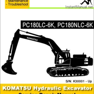 Komatsu PC180LC-6K PC180NLC-6K Hydraulic Excavator Service Repair Manual SN K30001-Up
