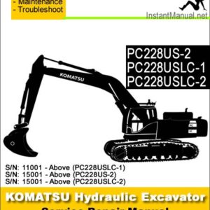 Komatsu PC228US-2 PC228USLC-1 PC228USLC-2 Hydraulic Excavator Service Repair Manual SN 11001-15001
