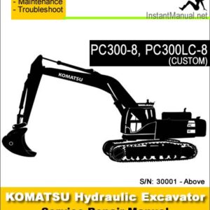 Komatsu PC300-6 PC300LC-6 (CUSTOM) Hydraulic Excavator Service Repair Manual SN 30001-Up