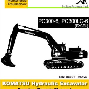Komatsu PC300-6 PC300LC-6 (EXCEL) Hydraulic Excavator Service Repair Manual SN 33001-Up