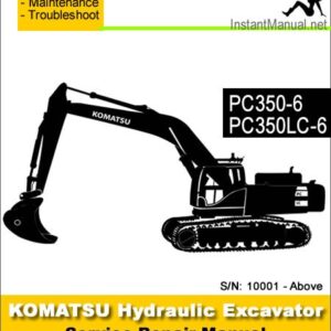 Komatsu PC350-6 PC350LC-6 Hydraulic Excavator Service Repair Manual SN 10001-Up