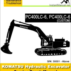 Komatsu PC400LC-6 PC400LC-6 (CUSTOM) Hydraulic Excavator Service Repair Manual SN 30001-Up
