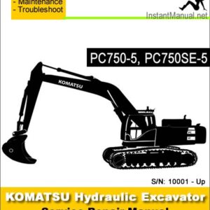 Komatsu PC750-5 PC750SE-5 Hydraulic Excavator Service Repair Manual SN 20001-Up