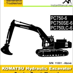 Komatsu PC750-6 PC750SE-6 PC750LC-6 Hydraulic Excavator Service Repair Manual SN 11001-Up