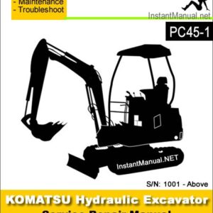 Komatsu PC45-1 Mini Excavator Service Repair Manual SN 1001-Up