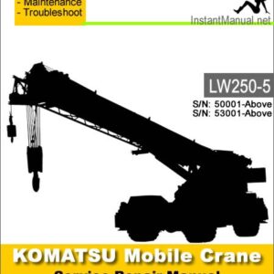 Komatsu LW250-5 Mobile Crane Service Repair Manual SN 10001-Up