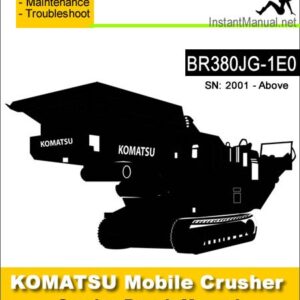 Komatsu BR380JG-1E0 Mobile Crusher Service Repair Manual SN 2001-Up