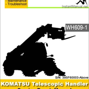 Komatsu WH613-1 Telescopic Handler Service Repair Manual SN 395F60003-Up