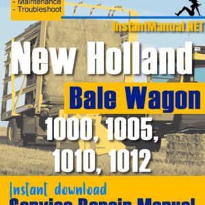 New Holland 1000 1005 1010 1012 Bale Wagon Service Repair Manual
