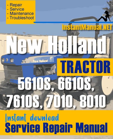 New Holland 5610S, 6610S, 7610S, 7010, 8010 Tractor Service Repair Manual