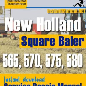 New Holland 565 570 575 580 Square Baler Service Repair Manual