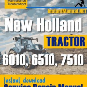 New Holland 6010, 6510, 7510 Tractor Service Repair Manual