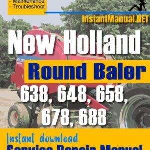 New Holland 638 648 658 678 688 Round Baler Service Repair Manual