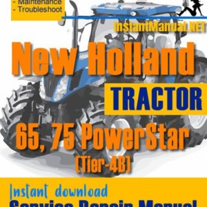 New Holland 65, 75 PowerStar (Tier-4B) Tractor Service Repair Manual