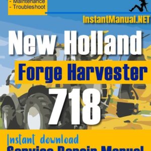 New Holland 718 Forge Harvester Service Repair Manual