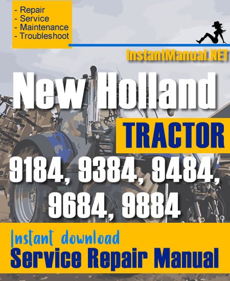 New Holland 9184, 9384, 9484, 9684, 9884 Tractor Service Repair Manual